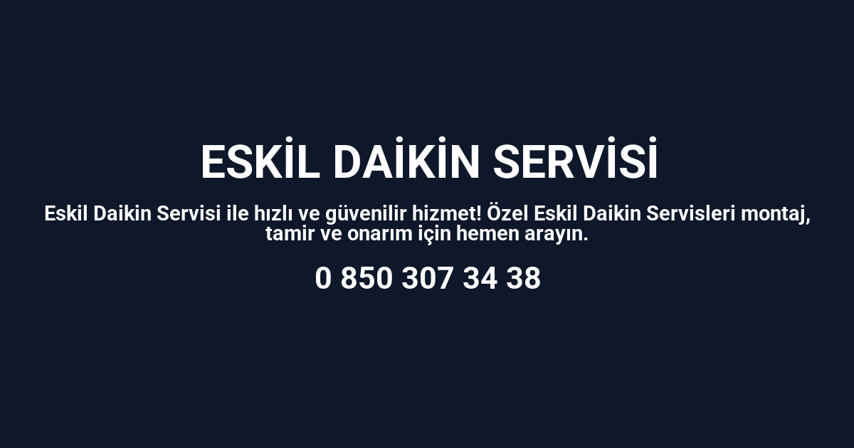 Eskil Daikin Servisi